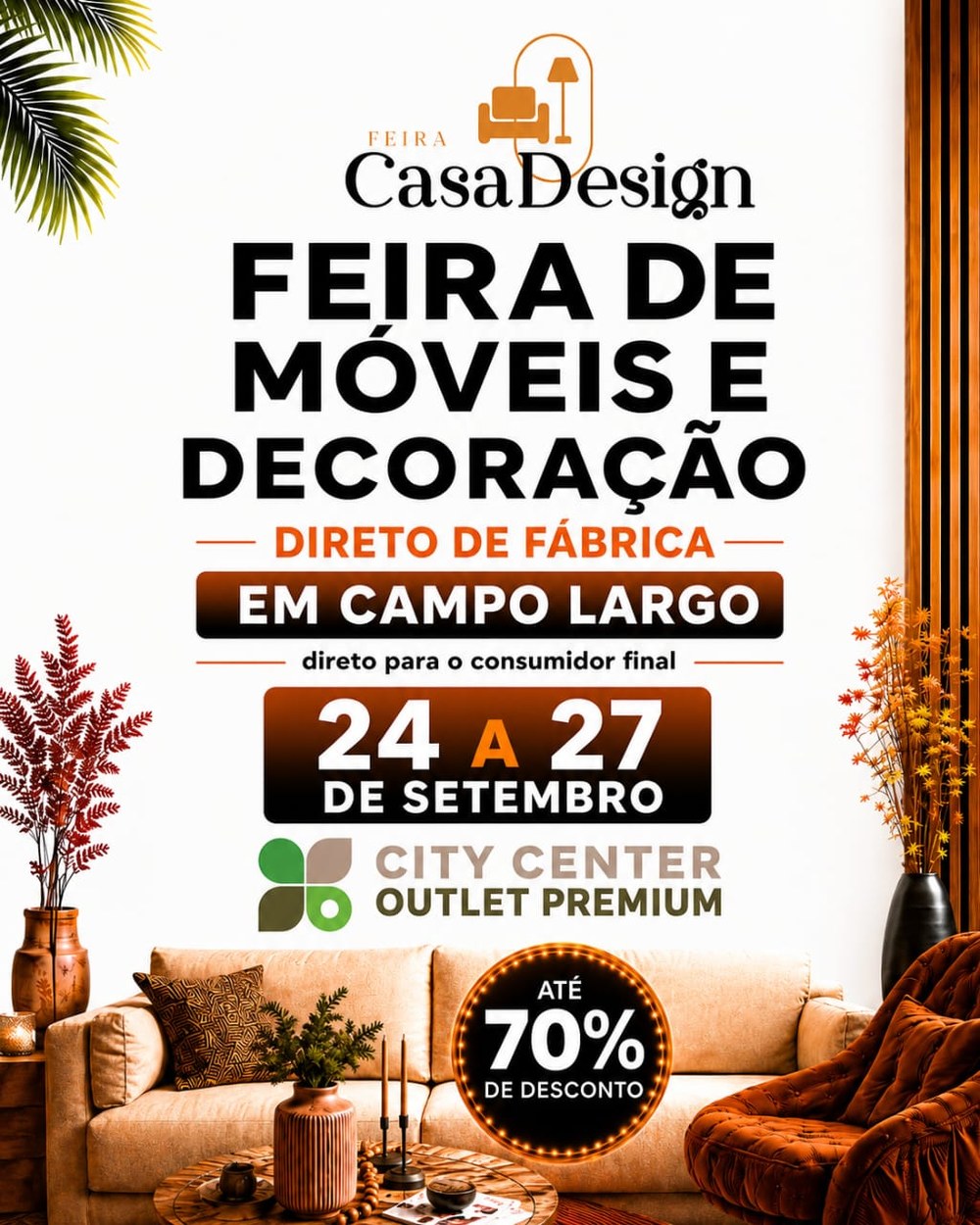 Feira de Móveis e Decoração Direto de Fábrica, 24 a 27 de setembro, City Center Outlet Premium, Campo Largo PR